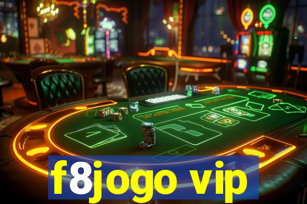 f8jogo vip